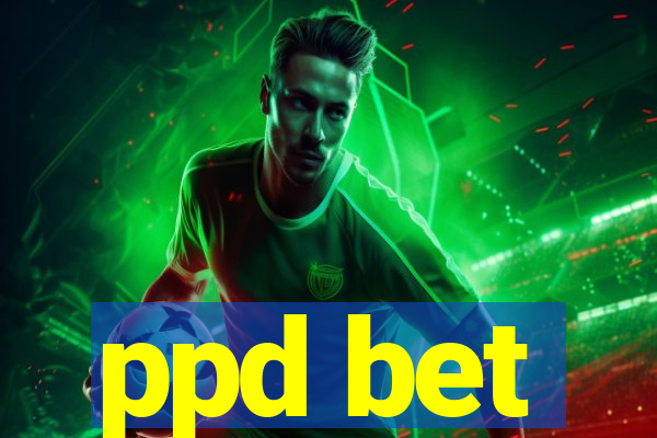 ppd bet